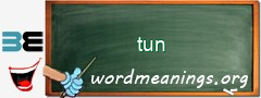 WordMeaning blackboard for tun